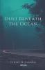 Dust Beneath the Ocean