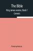 The Bible King James Version Book 1; Genesis