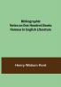 Bibliographic Notes on One Hundred Books Famous in English Literature