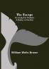 The Escape; Or A Leap For Freedom: A Drama in Five Acts