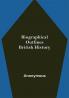 Biographical Outlines: British History