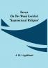 Essays on the work entitled Supernatural Religion