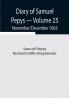 Diary of Samuel Pepys — Volume 25: November/December 1663
