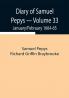 Diary of Samuel Pepys — Volume 33: January/February 1664-65