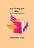 An Essay on Man; Moral Essays and Satires