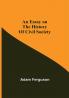 An Essay on the History of Civil Society