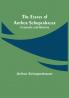 The Essays of Arthur Schopenhauer; Counsels and Maxims