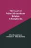 The Essays Of Arthur Schopenhauer; Religion A Dialogue Etc.