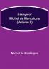 Essays of Michel de Montaigne (Volume 9)
