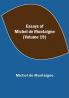 Essays of Michel de Montaigne (Volume 19)