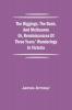 The Diggings The Bush And Melbourne Or Reminiscences Of Three Years' Wanderings In Victoria