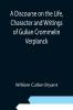 A Discourse on the Life Character and Writings of Gulian Crommelin Verplanck