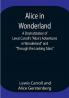 Alice in Wonderland ; A Dramatization of Lewis Carroll's Alice's Adventures in Wonderland and Through the Looking Glass