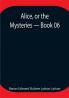 Alice or the Mysteries — Book 06