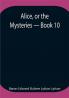 Alice or the Mysteries — Book 10
