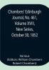Chambers' Edinburgh Journal No. 461 Volume XVIII New Series October 30 1852
