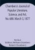 Chambers's Journal of Popular Literature Science and Art No. 688. March 3 1877.
