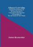 Alsace-Lorraine ; A Study of the Relations of the Two Provinces to France and to Germany and a Presentation of the Just Claims of Their People
