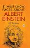 51 Must Know Facts About Albert Einstein