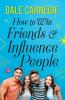 How to Win Friends and Influence People