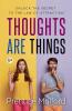Thoughts are Things