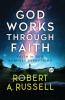 GOD Works Through Faith