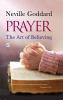 Prayer: The Art of Believing