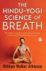 The Hindu-Yogi Science of Breath