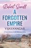 A Forgotten Empire: Vijayanagar