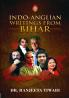 INDO ANGLIAN WRITINGSFROM BIHAR