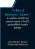 The Birds of Washington (Volume 1); A complete scientific and popular account of the 372 species of birds found in the state