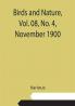 Birds and Nature Vol. 08 No. 4 November 1900