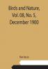 Birds and Nature Vol. 08 No. 5 December 1900