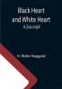 Black Heart and White Heart: A Zulu Idyll