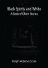 Black Spirits and White: A Book of Ghost Stories