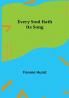 Every Soul Hath Its Song