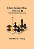Chess Generalship (Volume I) Grand Reconnaissance
