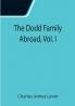 The Dodd Family Abroad Vol. I