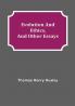 Evolution and Ethics and Other Essays