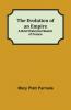 The Evolution Of An Empire; A Brief Historical Sketch Of France