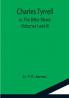 Charles Tyrrell; or The Bitter Blood. (Volumes I and II)