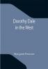 Dorothy Dale in the West