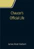Chaucer's Official Life