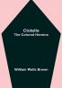Clotelle; The Colored Heroine