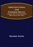 American Scenes and Christian Slavery ; A Recent Tour of Four Thousand Miles in the United States