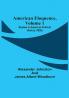 American Eloquence Volume 1; Studies In American Political History (1896)