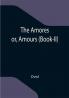 The Amores; or Amours (Book-II)