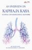 AN OVERVIEW ON KAPHAJA KASA (CLINICAL AND RADIOLOGICAL DIAGNOSIS)