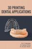 3D Printing-Dental Applications