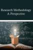 Research Methodology A Perspective